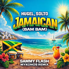 HUGEL x SOLTO - Jamaican (Bam Bam) (Sammy Flash Afro House Remix)